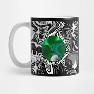 What Goes Around Mug